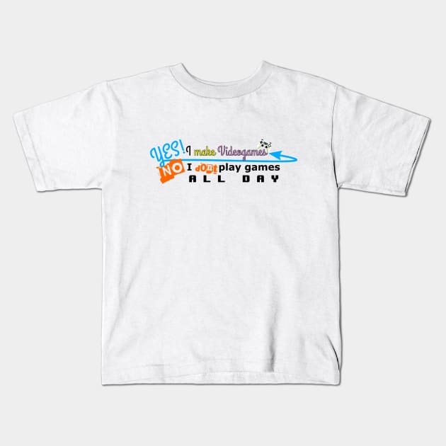 Misconception of Being a Game Dev #2 Kids T-Shirt by Butterfly Venom
